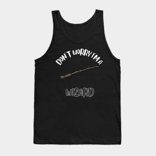 Don't Worry I'm A Wizard Tank Top